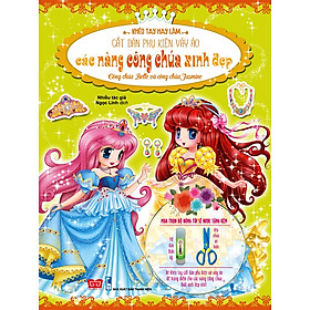 Download sách Khéo Tay Hay Làm - Các Nàng Công Chúa Xinh Đẹp: Công Chúa Belle và Jasmine